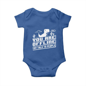 Funny You Are Offline Baby Onesie Try Talk To People TS09 Royal Blue Print Your Wear