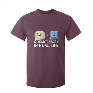 Funny Ctrl Z Doesn't Work In Real Life T Shirt For Kid TS09 Maroon Print Your Wear