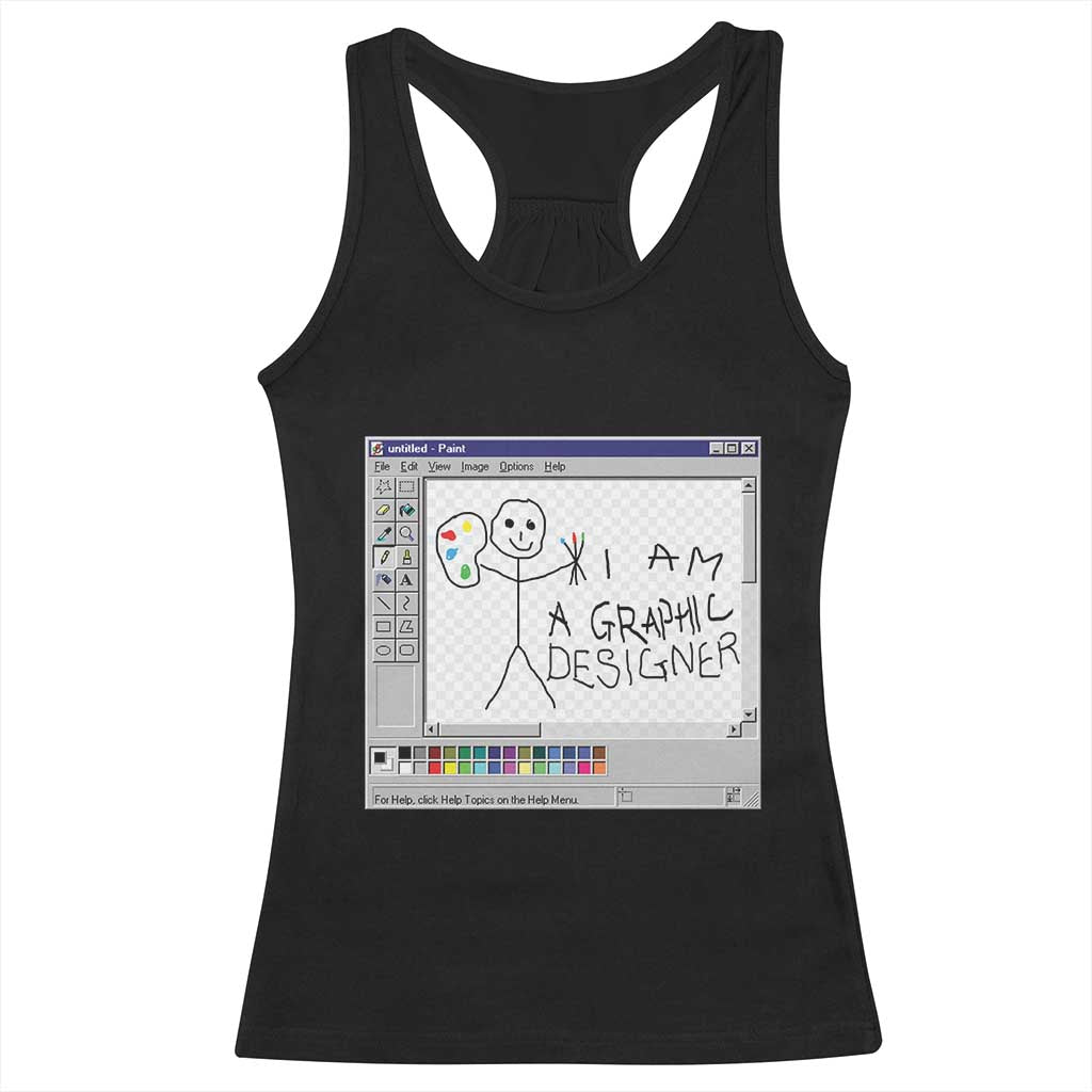 Funny I Am A Graphic Designer Racerback Tank Top TS09 Black Print Your Wear