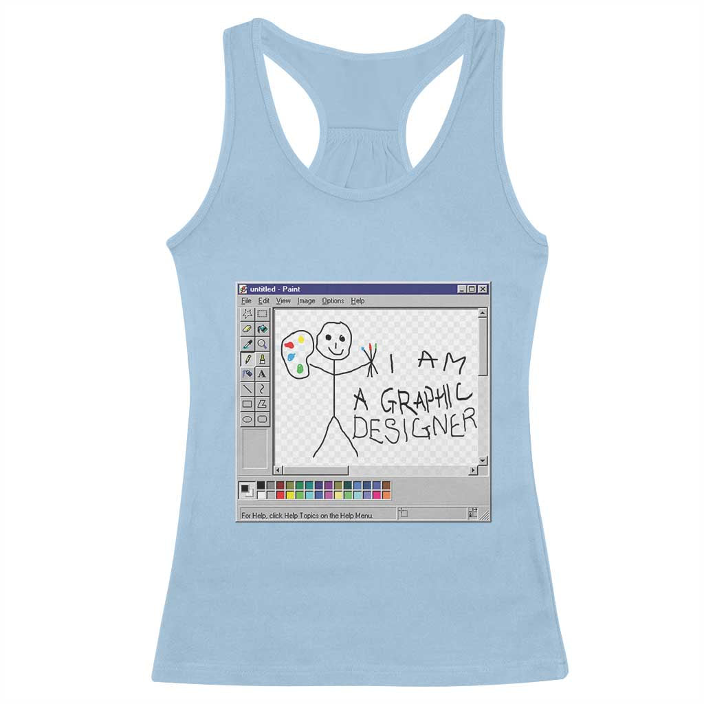 Funny I Am A Graphic Designer Racerback Tank Top TS09 Light Blue Print Your Wear