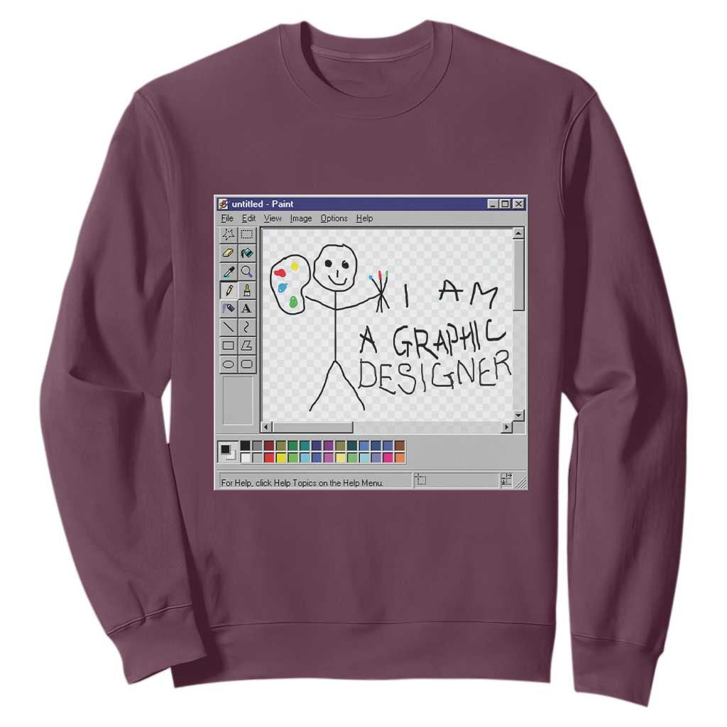 Funny I Am A Graphic Designer Sweatshirt TS09 Maroon Print Your Wear