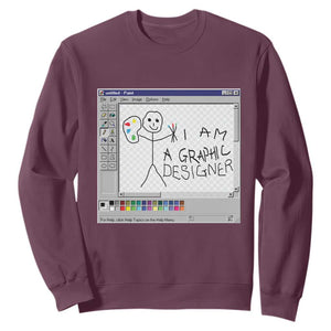 Funny I Am A Graphic Designer Sweatshirt TS09 Maroon Print Your Wear