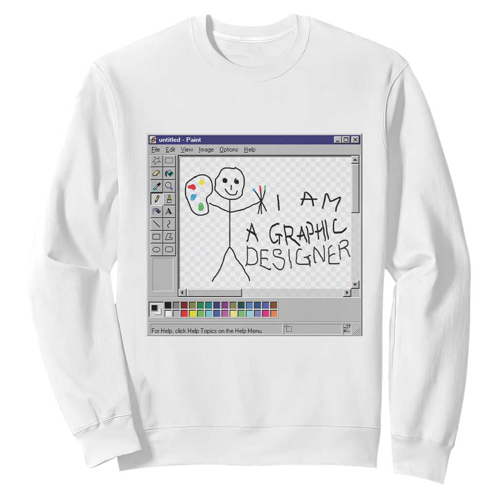 Funny I Am A Graphic Designer Sweatshirt TS09 White Print Your Wear