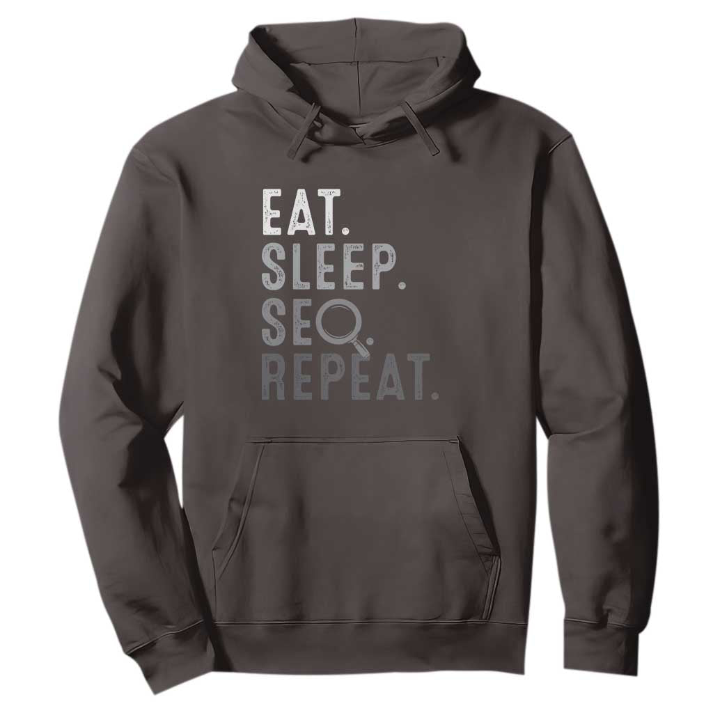 Funny Marketer Hoodie Eat Sleep SEO Repeat TS09 Dark Chocolate Print Your Wear