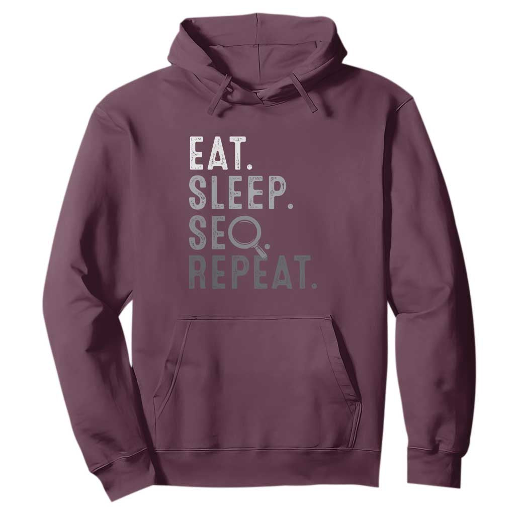 Funny Marketer Hoodie Eat Sleep SEO Repeat TS09 Maroon Print Your Wear