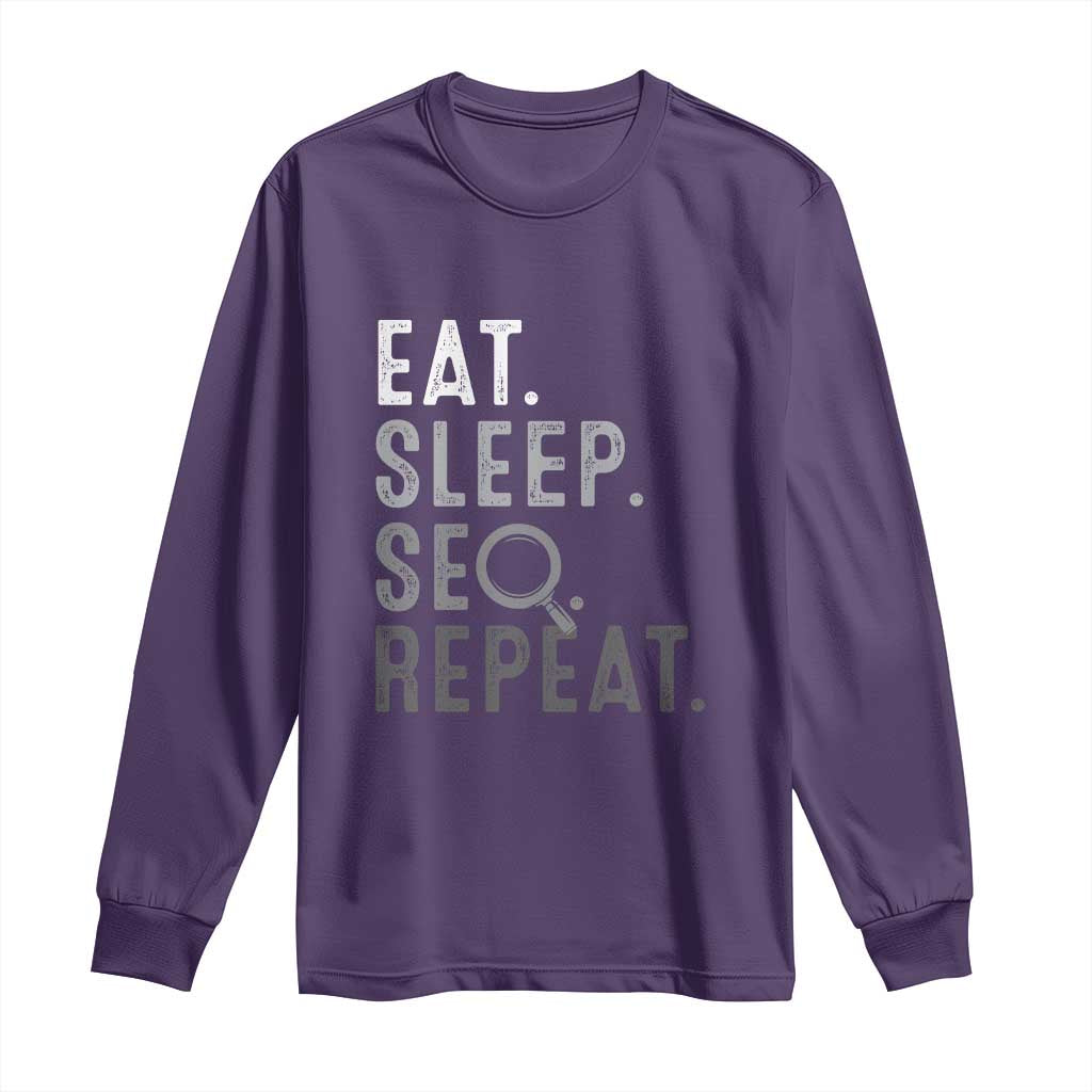 Funny Marketer Long Sleeve Shirt Eat Sleep SEO Repeat TS09 Purple Print Your Wear