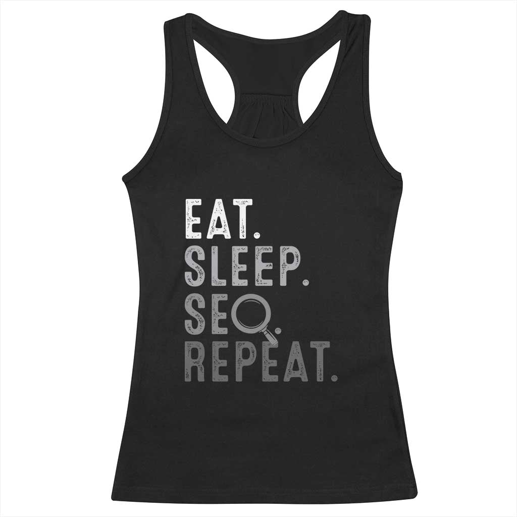 Funny Marketer Racerback Tank Top Eat Sleep SEO Repeat TS09 Black Print Your Wear