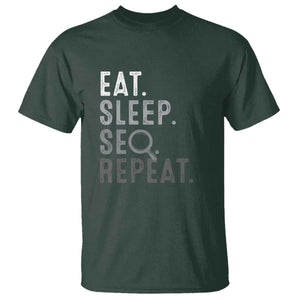 Funny Marketer T Shirt Eat Sleep SEO Repeat TS09 Dark Forest Green Print Your Wear