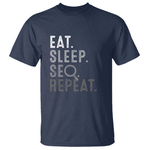 Funny Marketer T Shirt Eat Sleep SEO Repeat TS09 Navy Print Your Wear