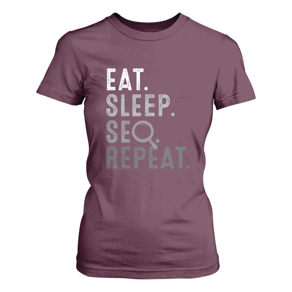 Funny Marketer T Shirt For Women Eat Sleep SEO Repeat TS09 Maroon Print Your Wear