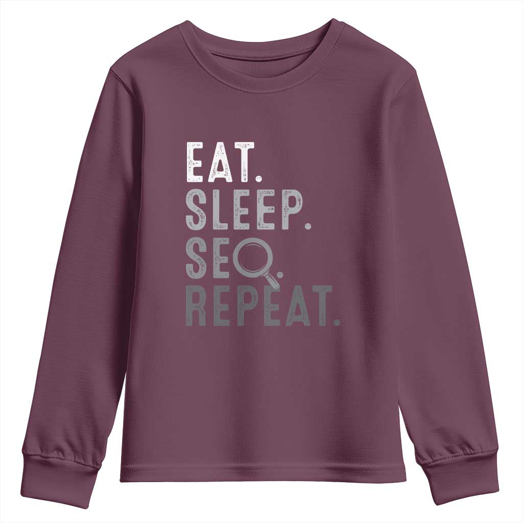 Funny Marketer Youth Sweatshirt Eat Sleep SEO Repeat TS09 Maroon Print Your Wear