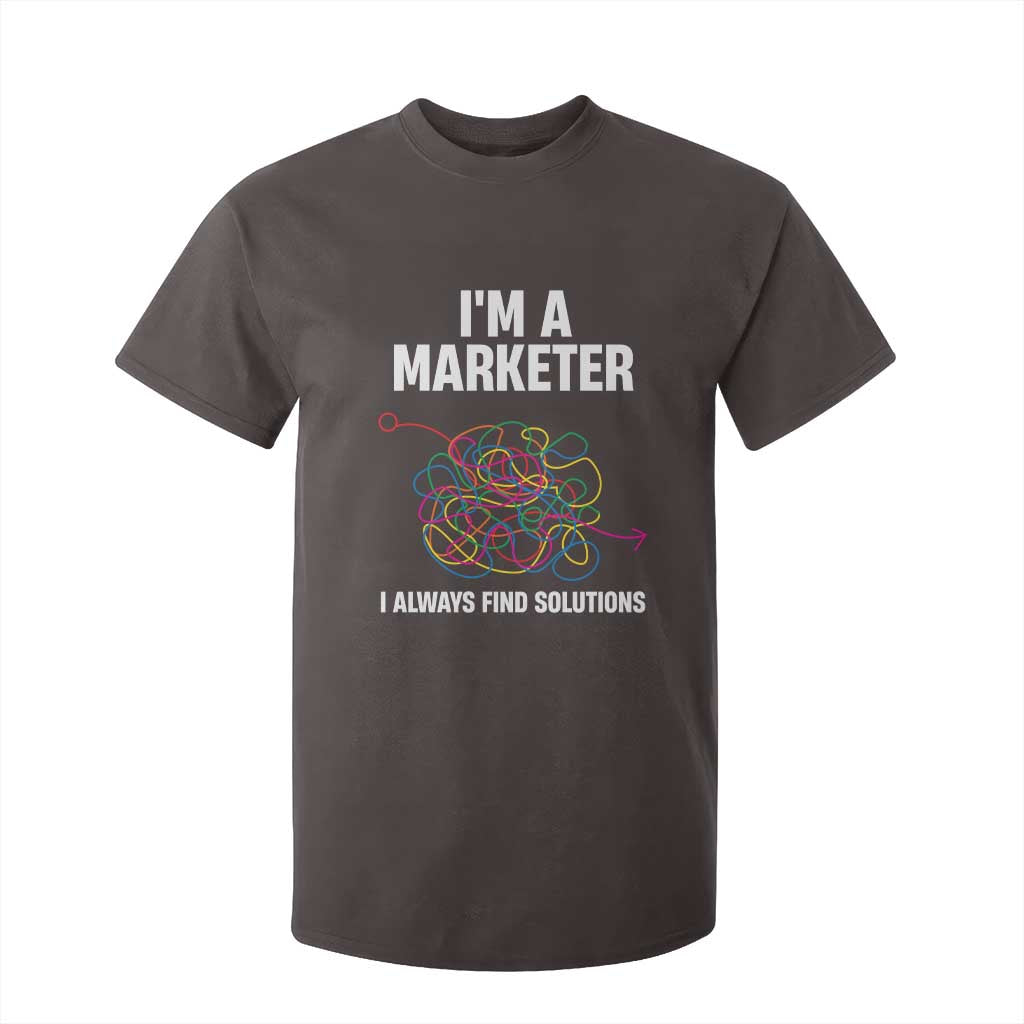 Funny Marketer T Shirt For Kid I Always Find Solutions TS09 Dark Chocolate Print Your Wear