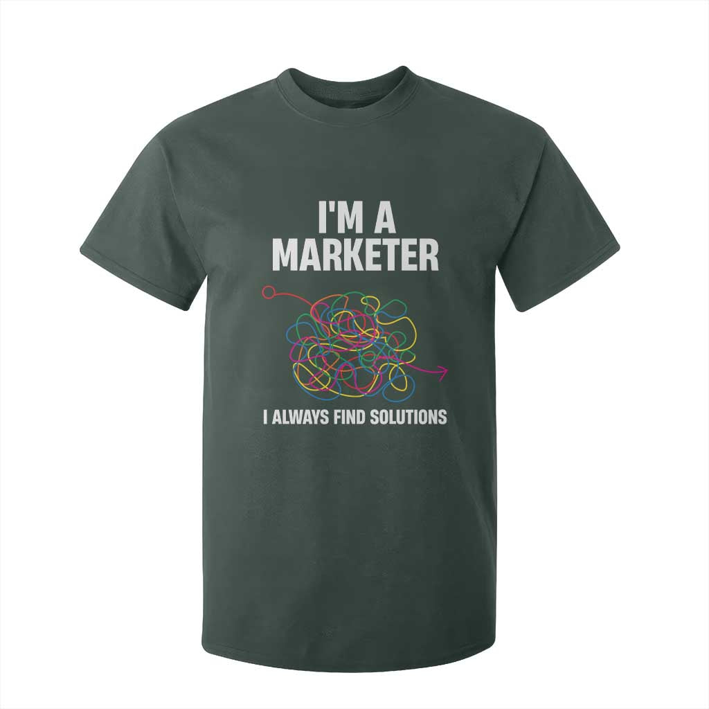 Funny Marketer T Shirt For Kid I Always Find Solutions TS09 Dark Forest Green Print Your Wear