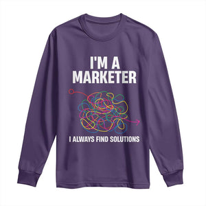 Funny Marketer Long Sleeve Shirt I Always Find Solutions TS09 Purple Print Your Wear