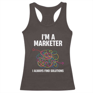 Funny Marketer Racerback Tank Top I Always Find Solutions TS09 Dark Chocolate Print Your Wear