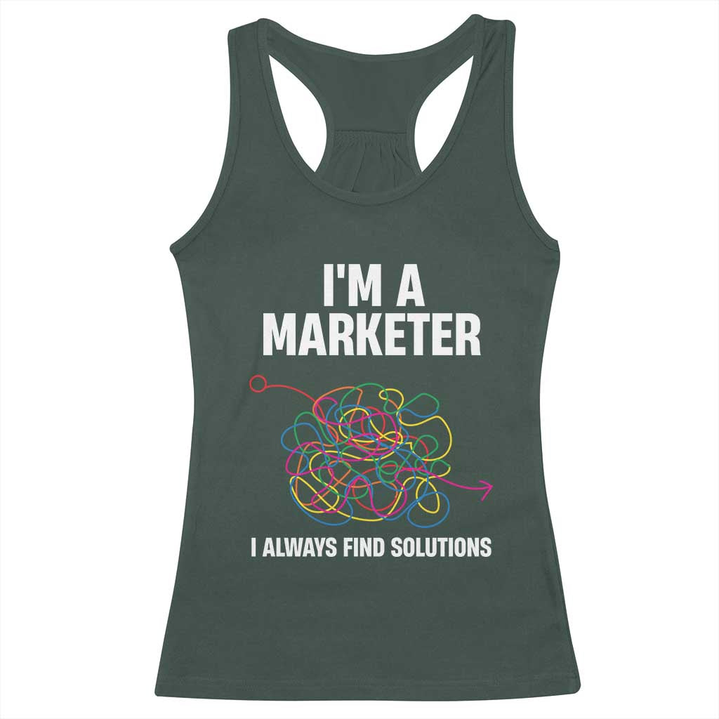 Funny Marketer Racerback Tank Top I Always Find Solutions TS09 Dark Forest Green Print Your Wear