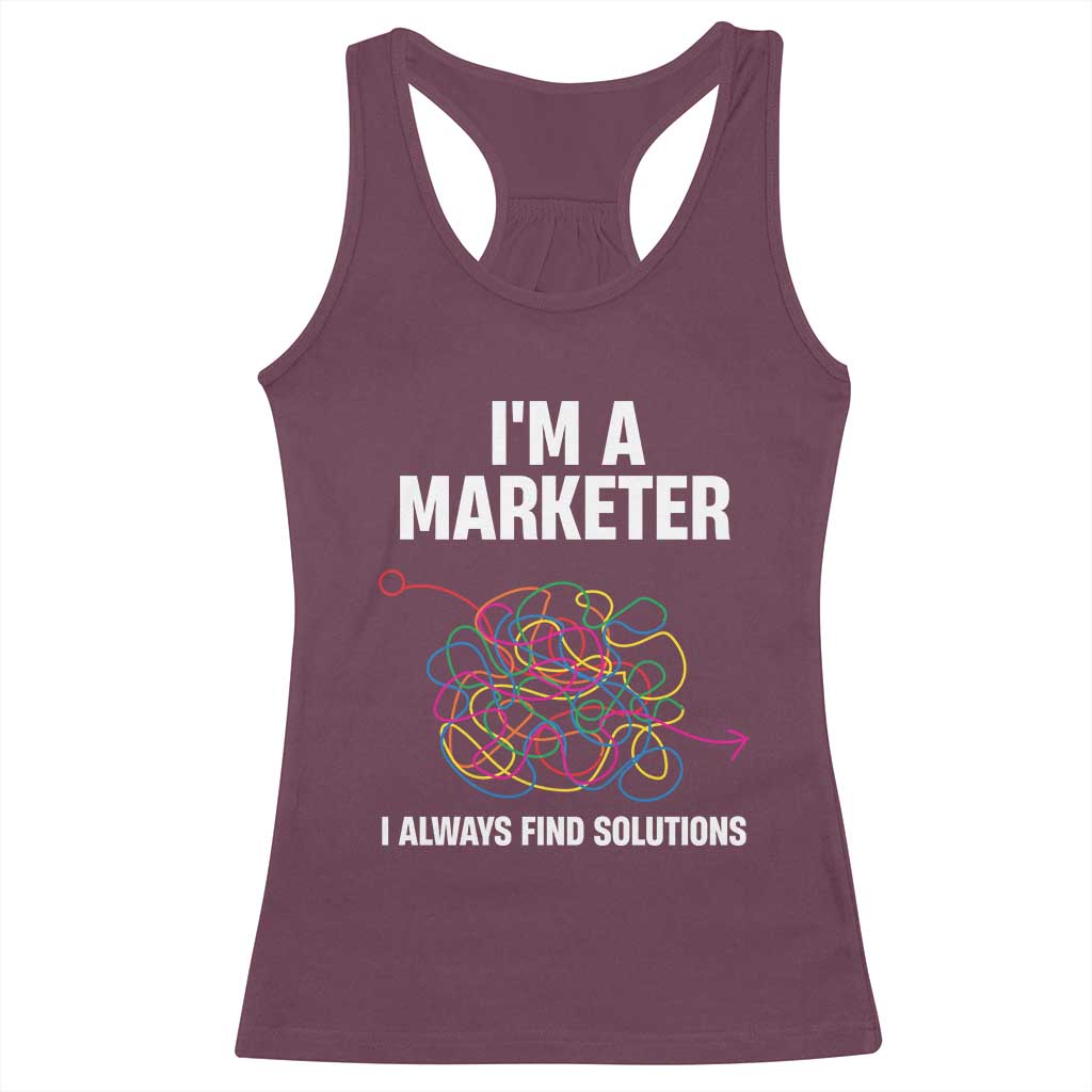 Funny Marketer Racerback Tank Top I Always Find Solutions TS09 Maroon Print Your Wear