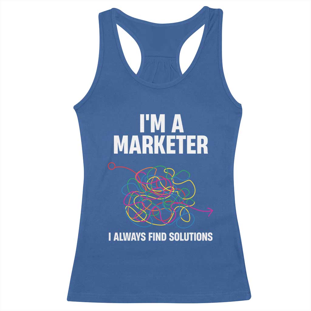 Funny Marketer Racerback Tank Top I Always Find Solutions TS09 Royal Blue Print Your Wear