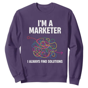 Funny Marketer Sweatshirt I Always Find Solutions TS09 Purple Print Your Wear
