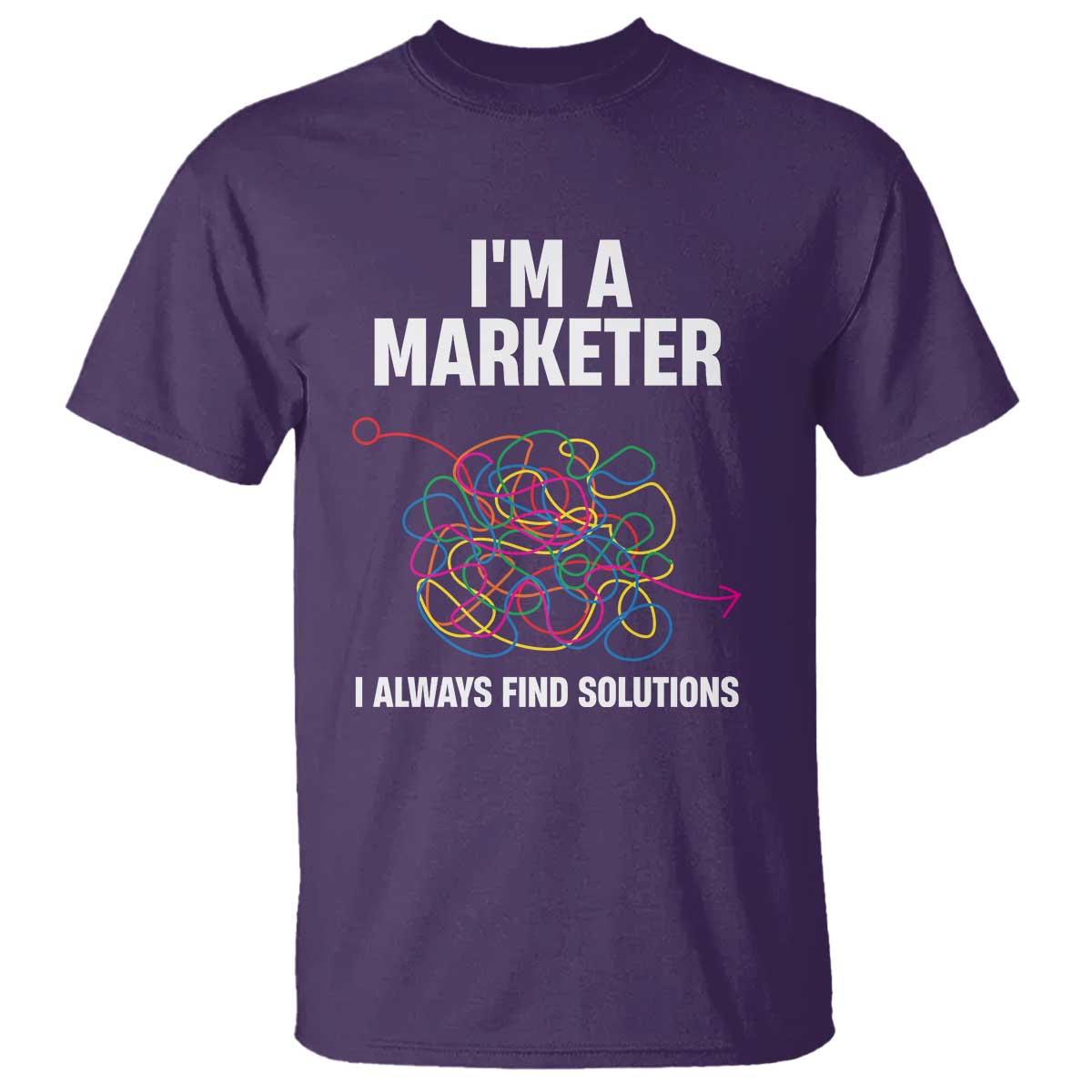 Funny Marketer T Shirt I Always Find Solutions TS09 Purple Print Your Wear
