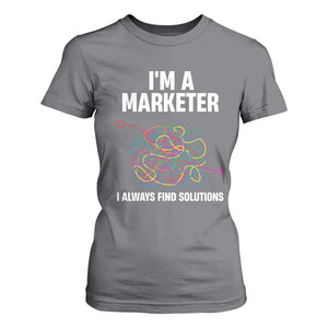 Funny Marketer T Shirt For Women I Always Find Solutions TS09 Charcoal Print Your Wear