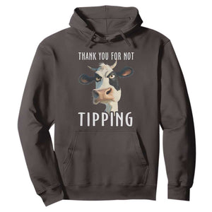 Funny Thank You For Not Tipping Hoodie TS09 Dark Chocolate Print Your Wear