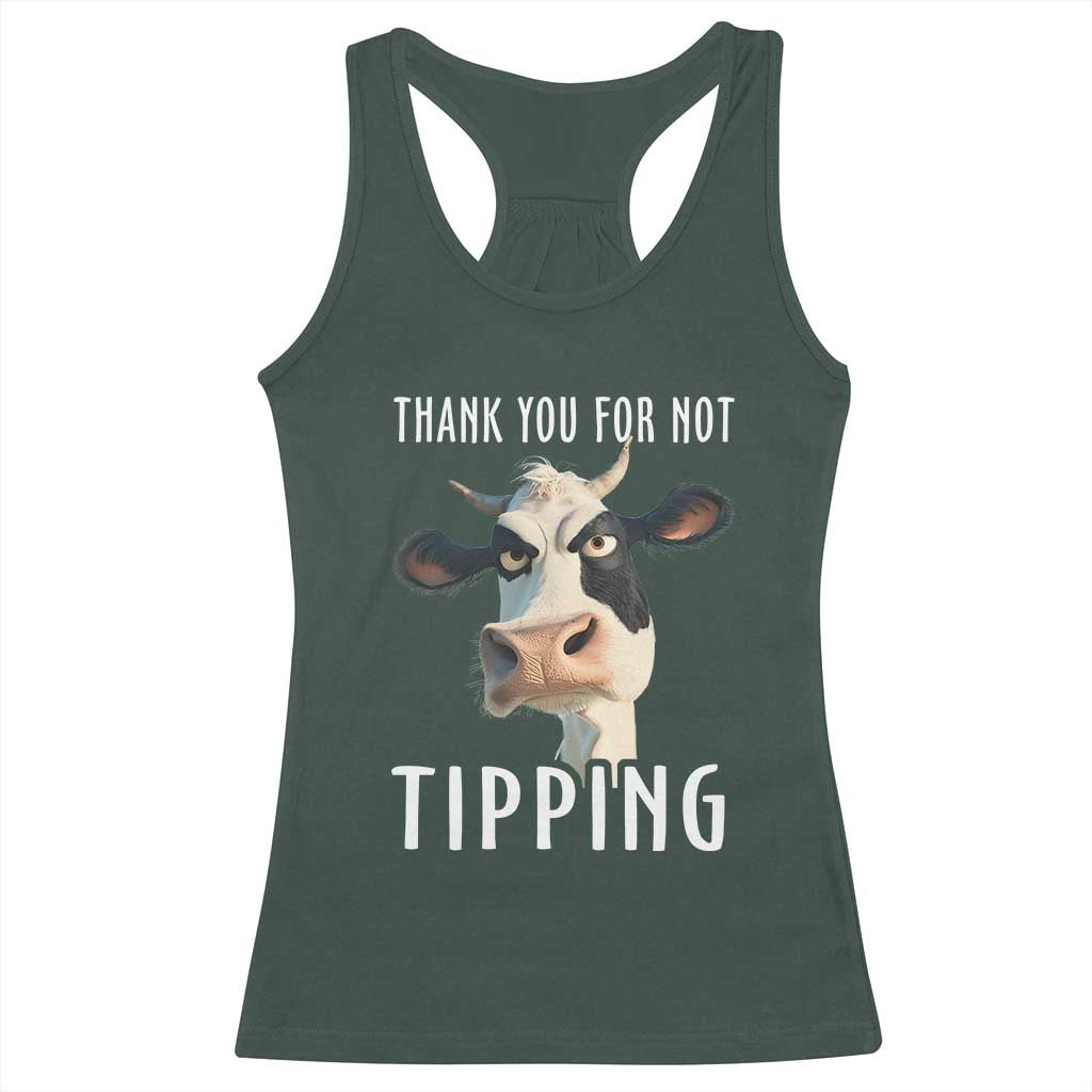 Funny Thank You For Not Tipping Racerback Tank Top TS09 Dark Forest Green Print Your Wear