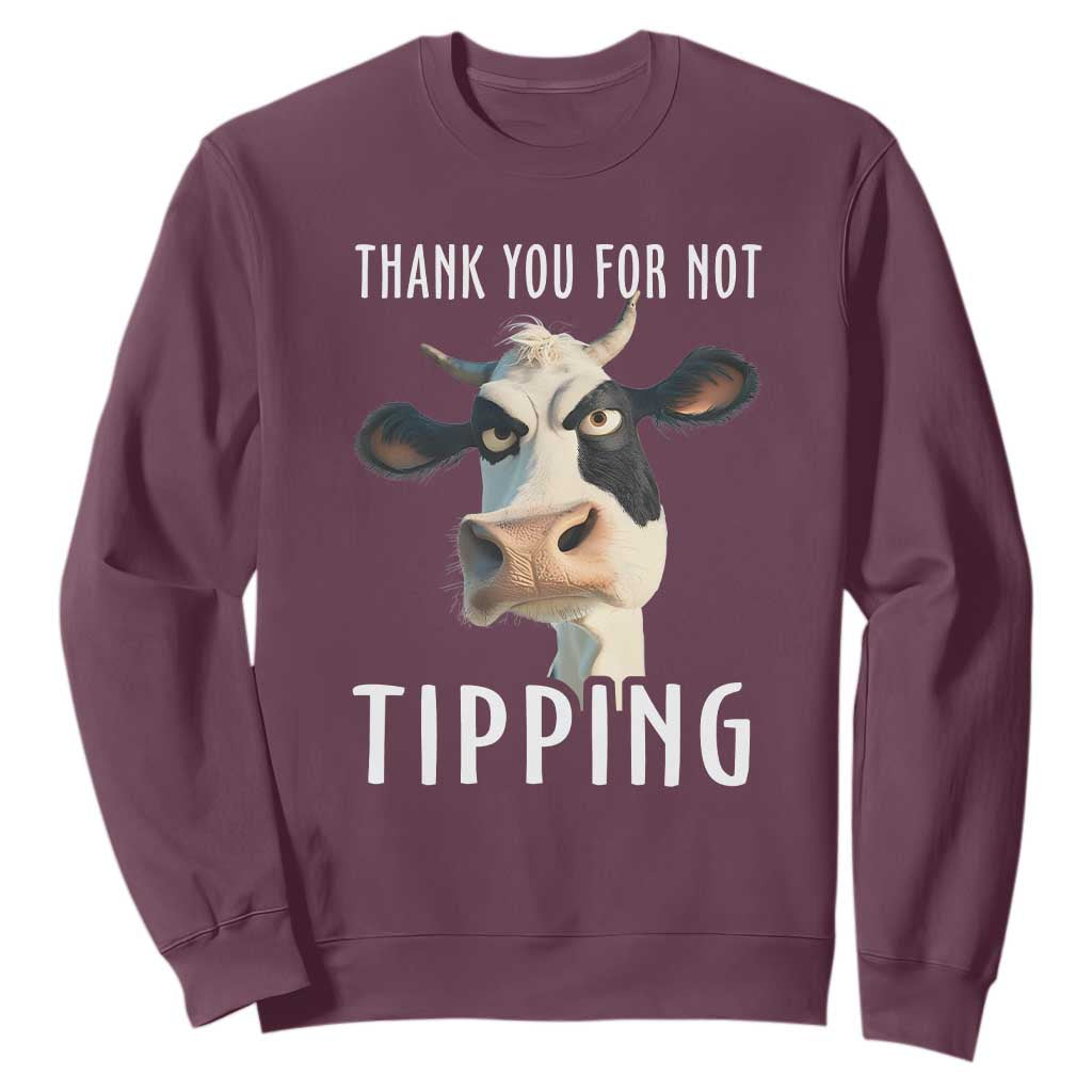 Funny Thank You For Not Tipping Sweatshirt TS09 Maroon Print Your Wear