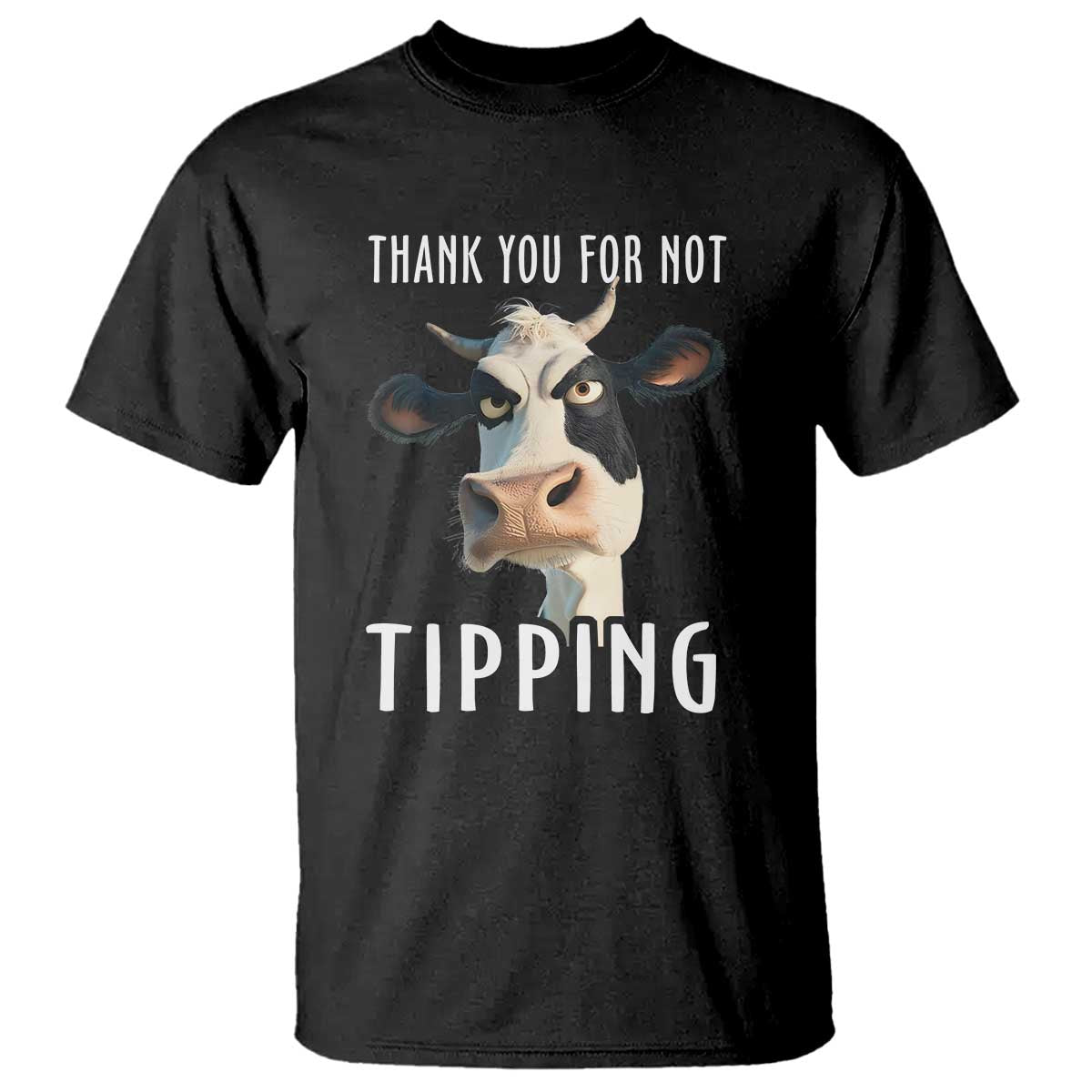 Funny Thank You For Not Tipping T Shirt TS09 Black Print Your Wear
