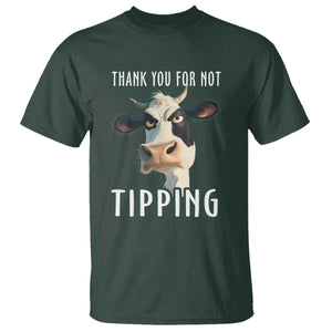 Funny Thank You For Not Tipping T Shirt TS09 Dark Forest Green Print Your Wear