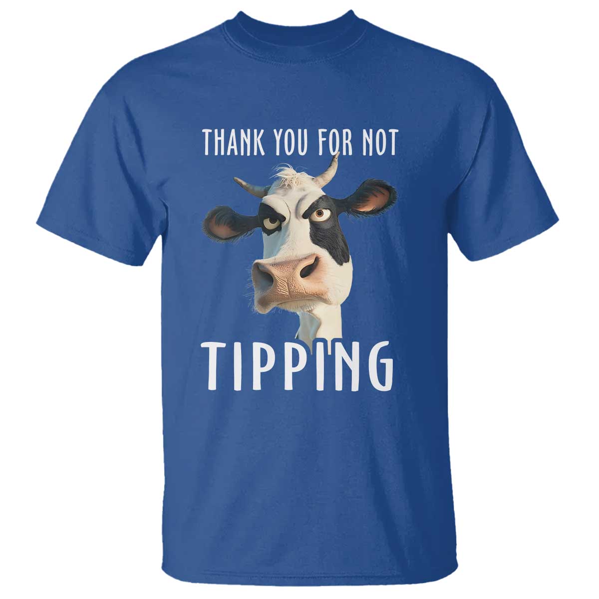 Funny Thank You For Not Tipping T Shirt TS09 Royal Blue Print Your Wear