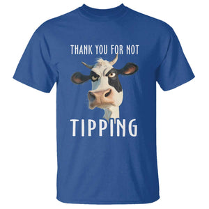 Funny Thank You For Not Tipping T Shirt TS09 Royal Blue Print Your Wear