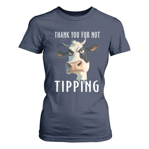 Funny Thank You For Not Tipping T Shirt For Women TS09 Navy Print Your Wear
