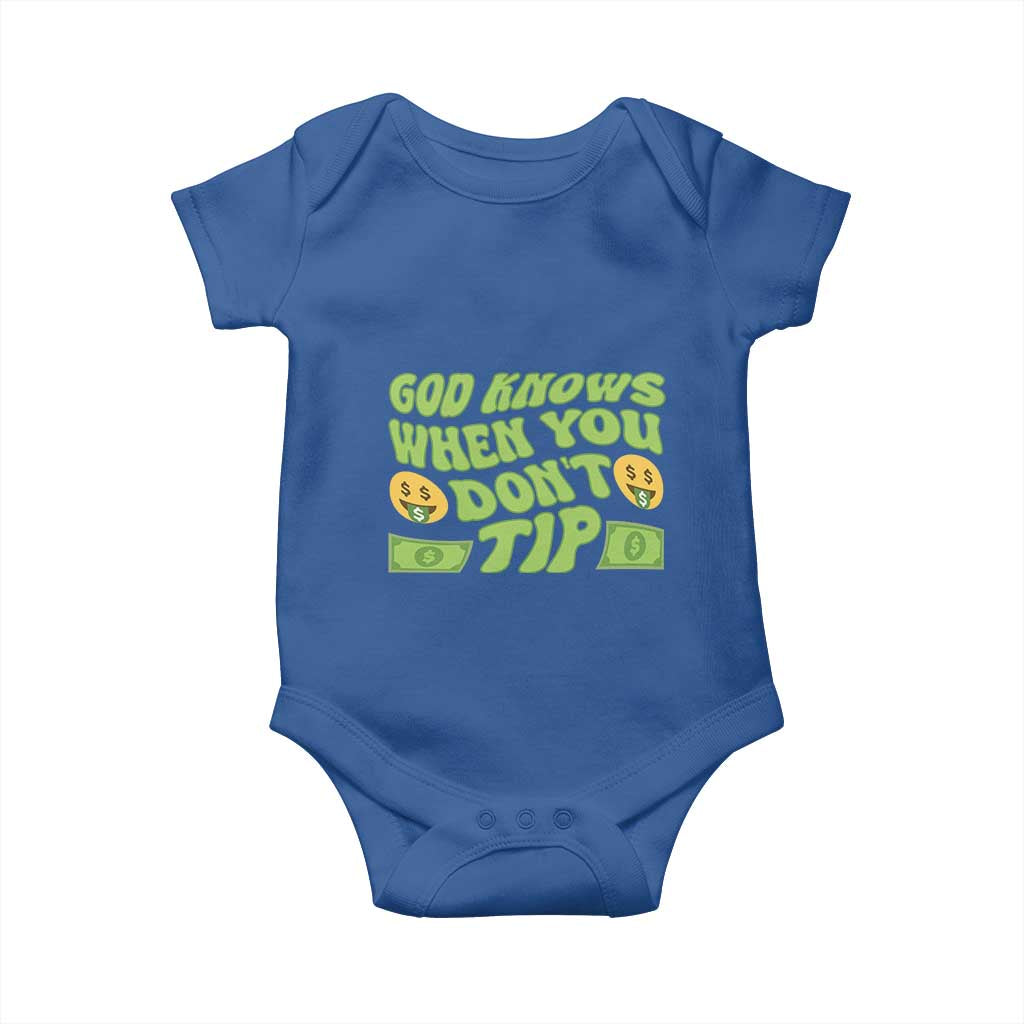 Funny God Know When You Don't Tip Baby Onesie TS09 Royal Blue Print Your Wear