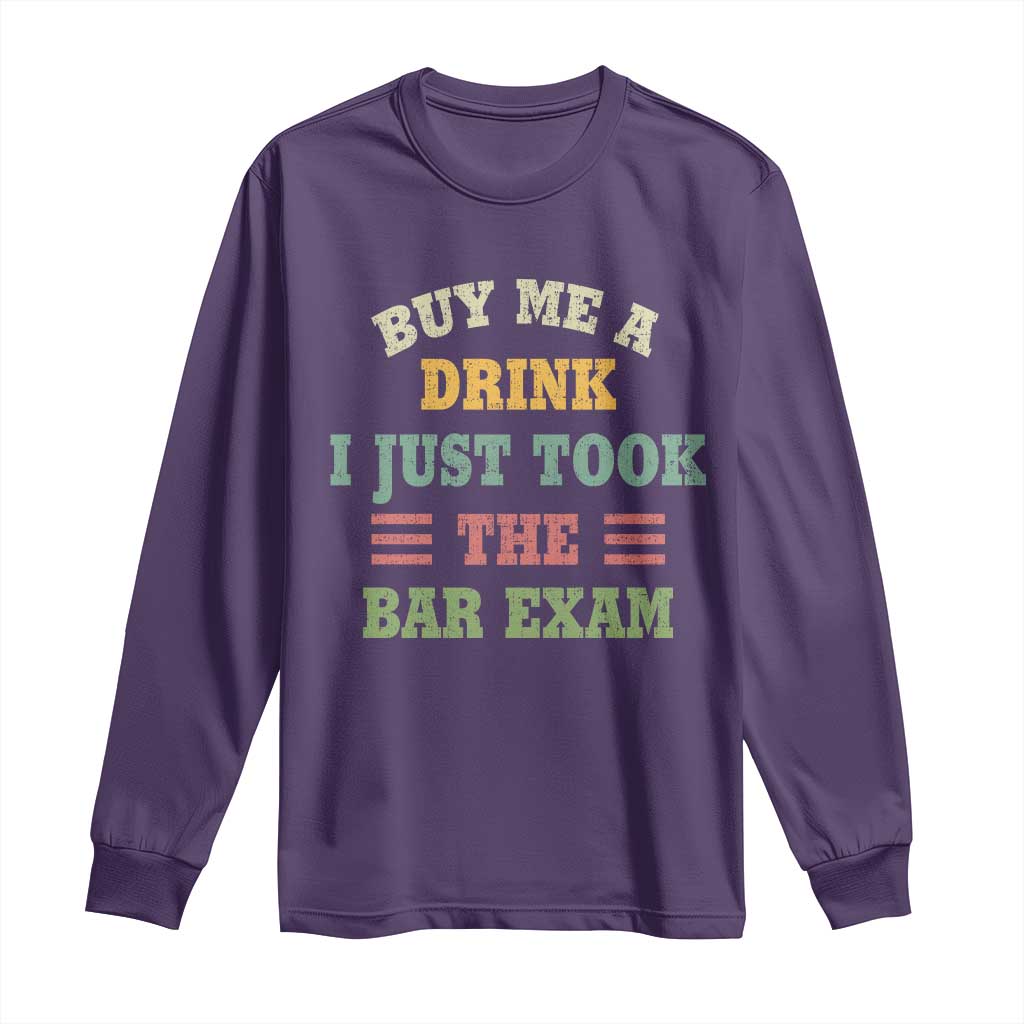 Law Practitioner Long Sleeve Shirt Buy Me A Drink I Just Took The Bar Exam Law School TS09 Purple Print Your Wear