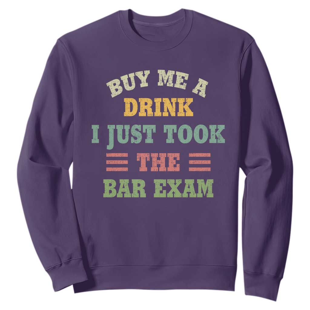 Law Practitioner Sweatshirt Buy Me A Drink I Just Took The Bar Exam Law School TS09 Purple Print Your Wear