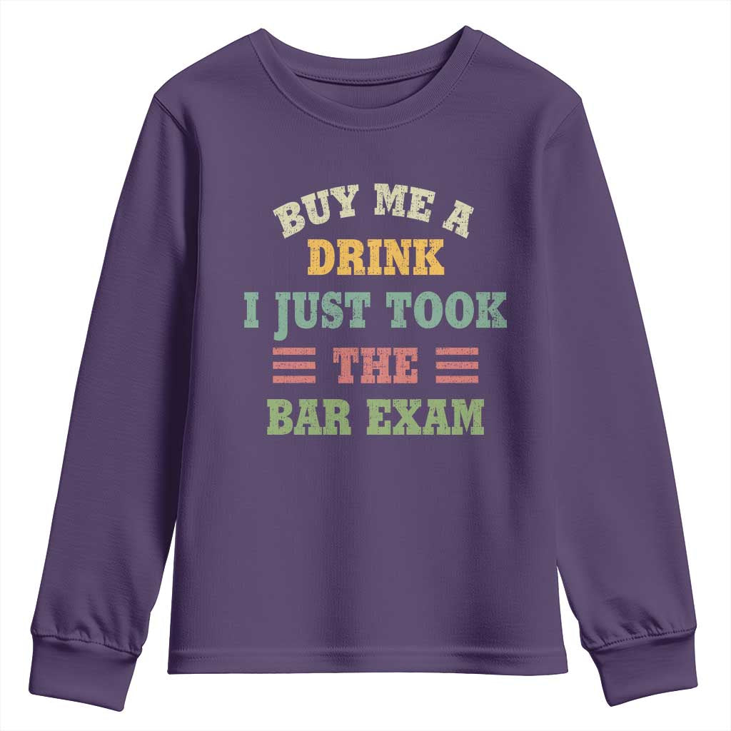Law Practitioner Youth Sweatshirt Buy Me A Drink I Just Took The Bar Exam Law School TS09 Purple Print Your Wear