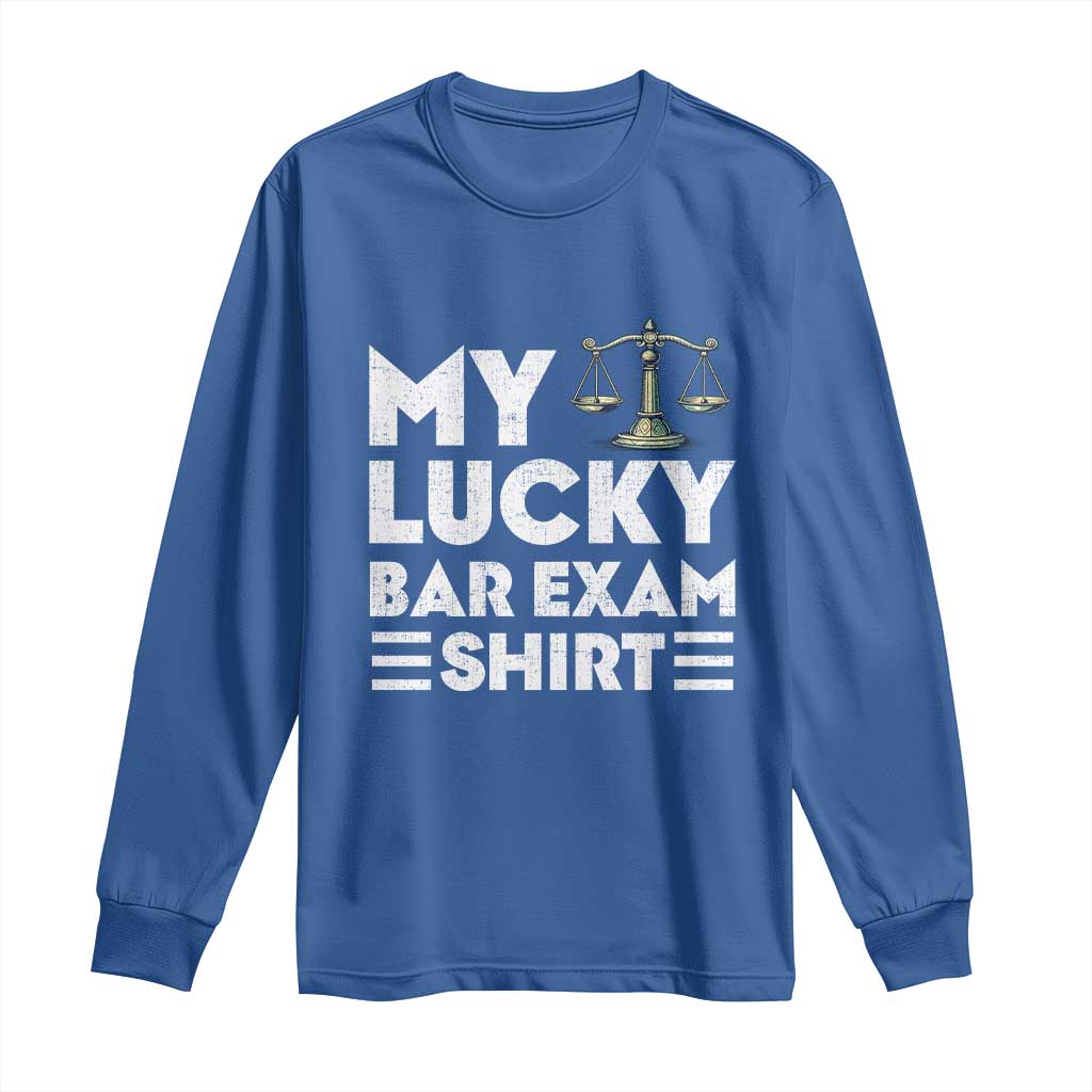 Lawyer Law School My Lucky Bar Exam Long Sleeve Shirt TS09 Royal Blue Print Your Wear