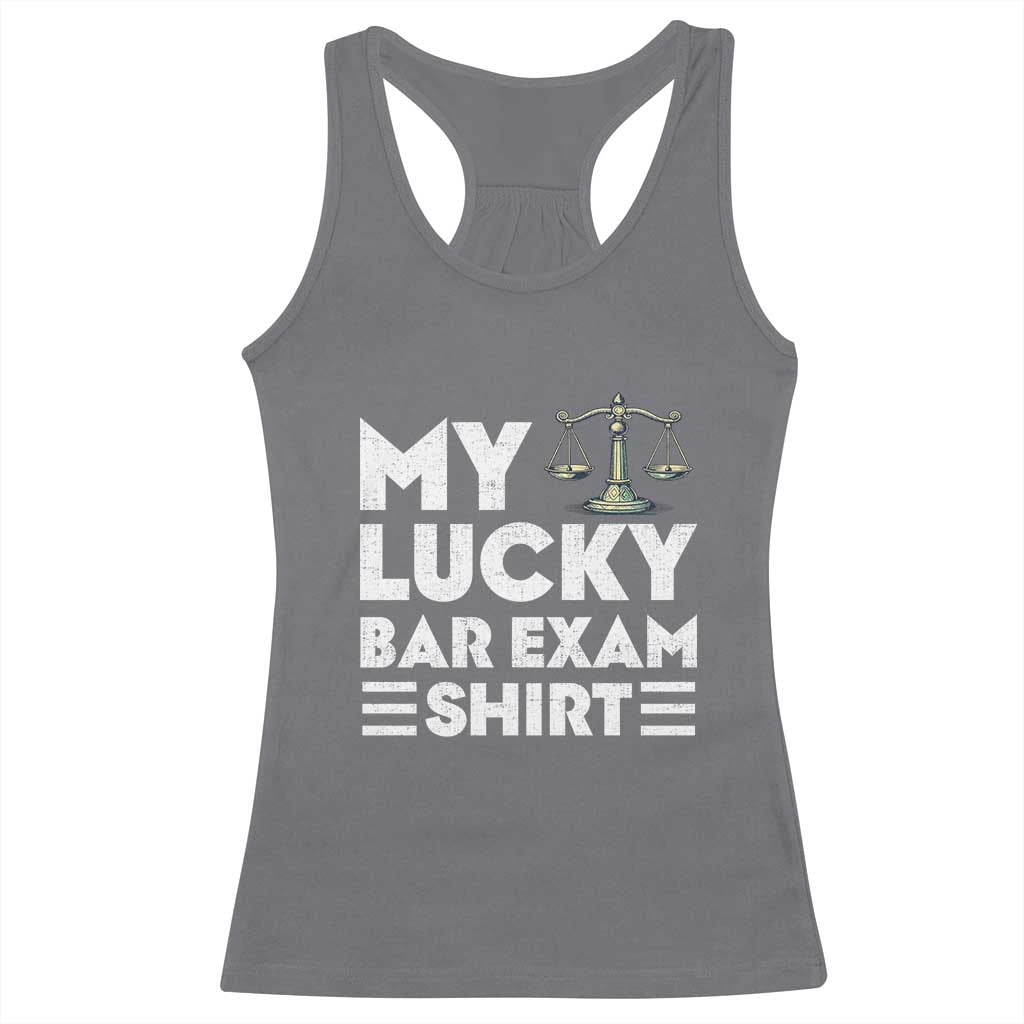 Lawyer Law School My Lucky Bar Exam Racerback Tank Top TS09 Charcoal Print Your Wear