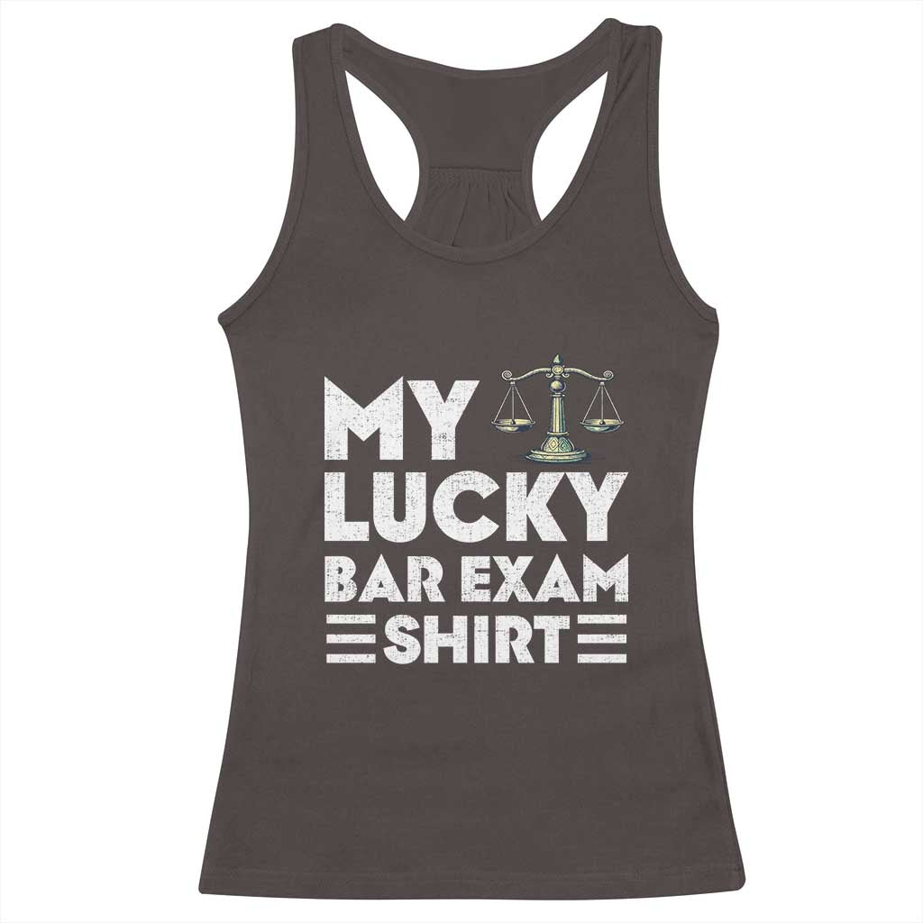 Lawyer Law School My Lucky Bar Exam Racerback Tank Top TS09 Dark Chocolate Print Your Wear