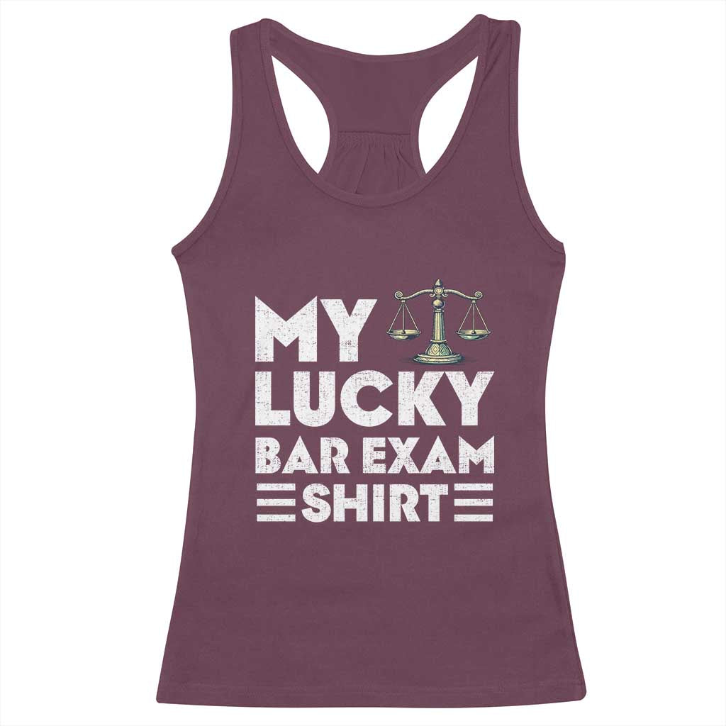 Lawyer Law School My Lucky Bar Exam Racerback Tank Top TS09 Maroon Print Your Wear