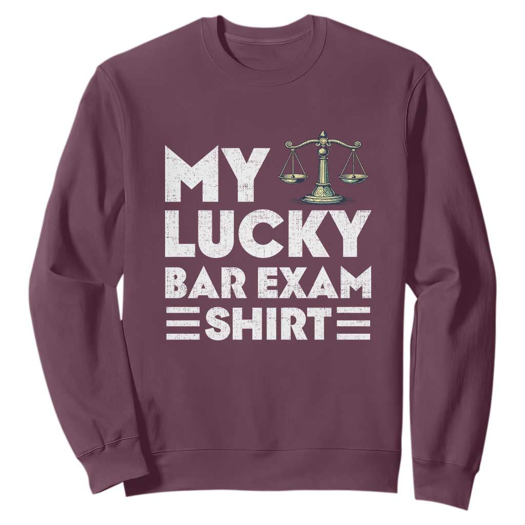 Lawyer Law School My Lucky Bar Exam Sweatshirt TS09 Maroon Print Your Wear