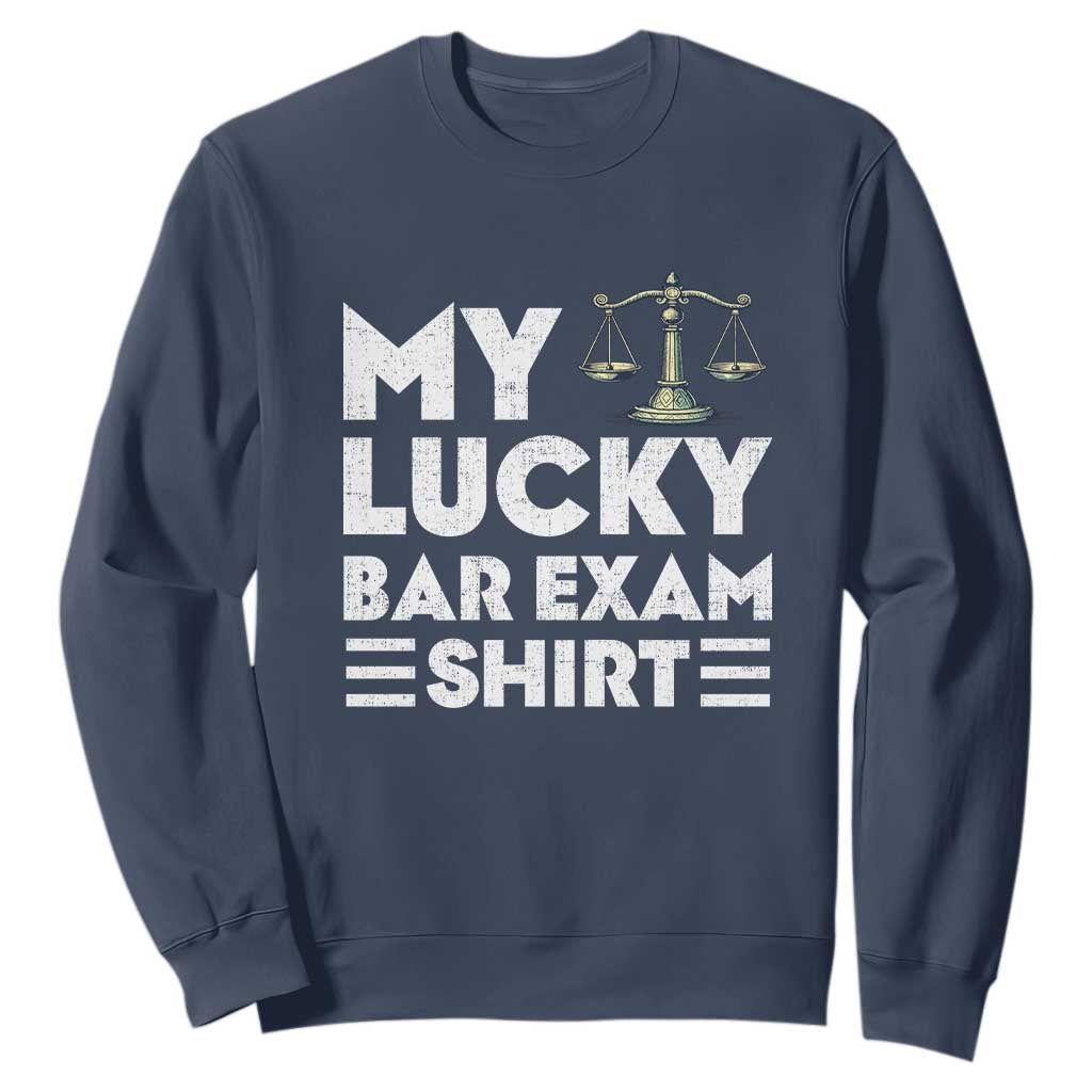 Lawyer Law School My Lucky Bar Exam Sweatshirt TS09 Navy Print Your Wear