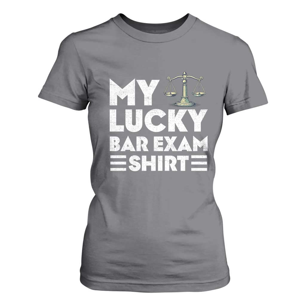 Lawyer Law School My Lucky Bar Exam T Shirt For Women TS09 Charcoal Print Your Wear