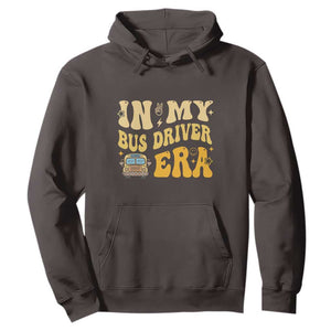 In My Bus Driver Era Hoodie TS09 Dark Chocolate Print Your Wear