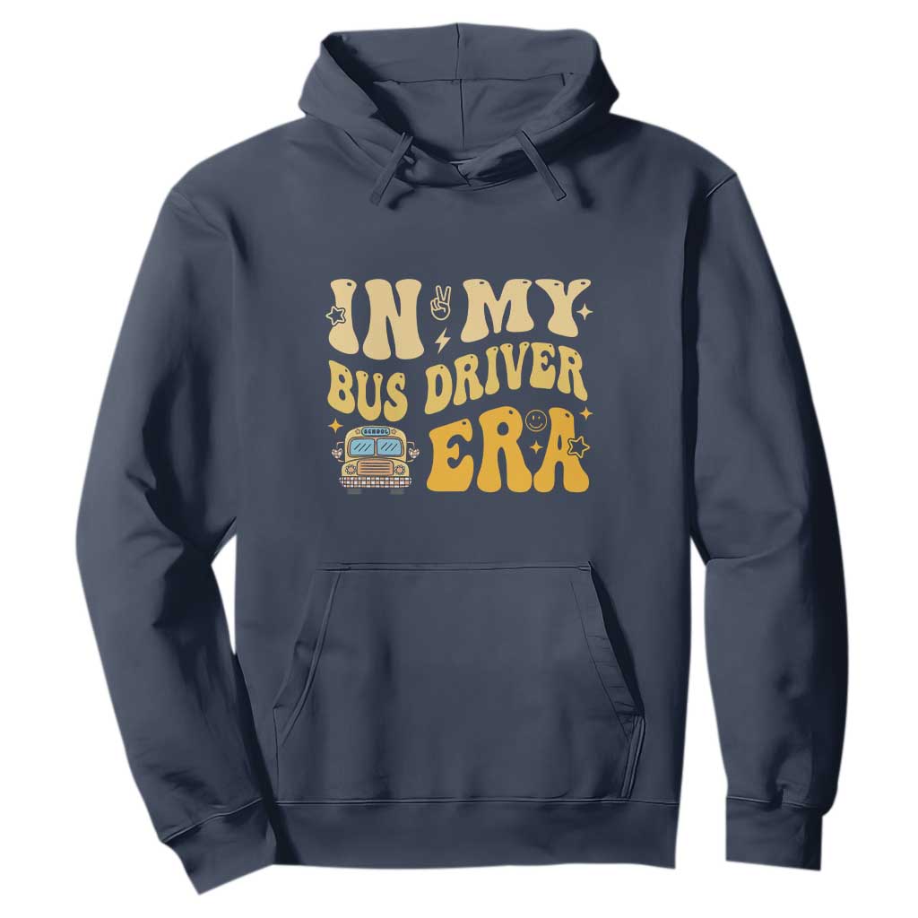 In My Bus Driver Era Hoodie TS09 Navy Print Your Wear