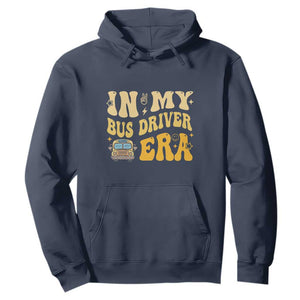 In My Bus Driver Era Hoodie TS09 Navy Print Your Wear