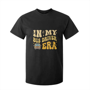 In My Bus Driver Era T Shirt For Kid TS09 Black Print Your Wear