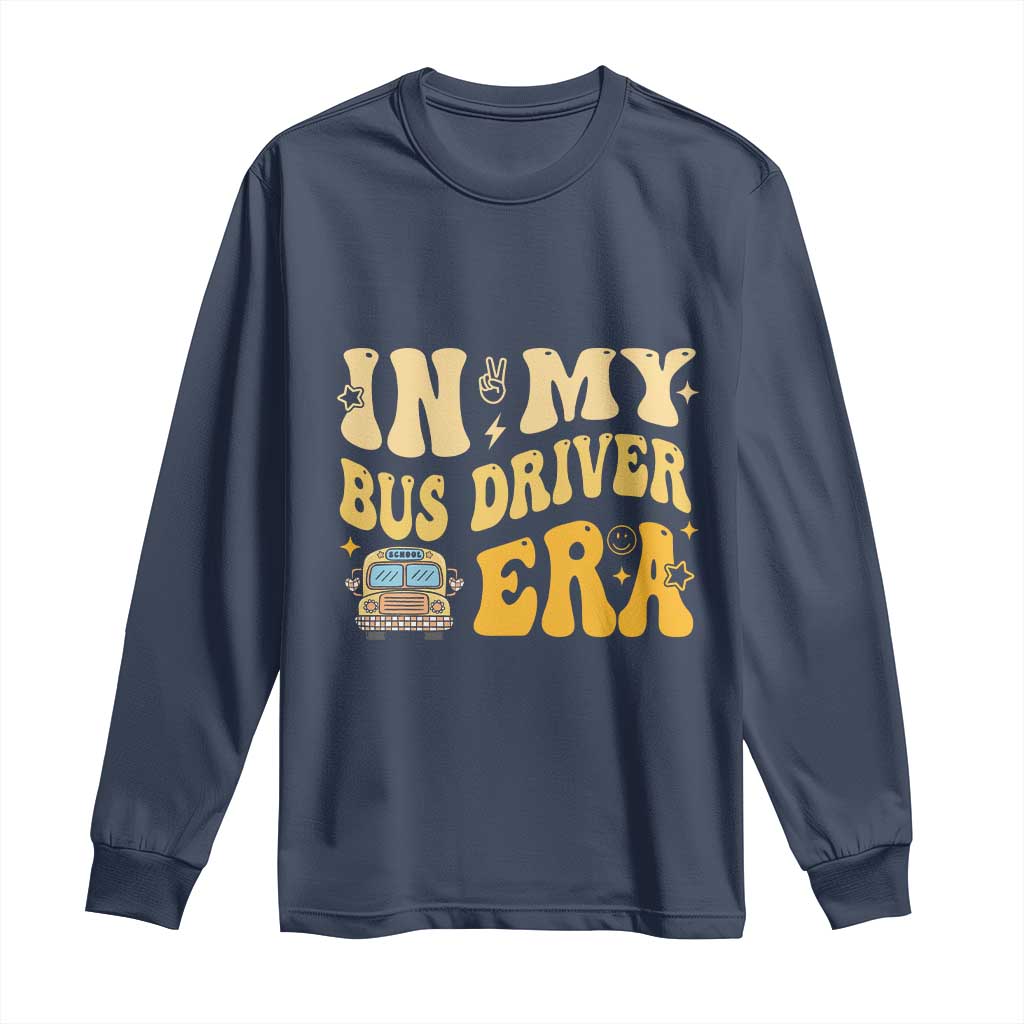 In My Bus Driver Era Long Sleeve Shirt TS09 Navy Print Your Wear