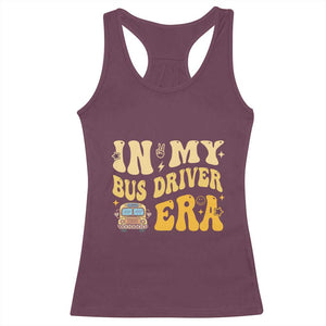 In My Bus Driver Era Racerback Tank Top TS09 Maroon Print Your Wear